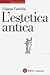 L'estetica antica