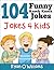 104 Funny Knock Knock Jokes 4 kids