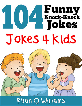 104 Funny Knock Knock Jokes 4 kids