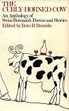 The Curly-Horned Cow: Anthology of Swiss-Romansh literature