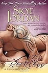 Reckless by Skye Jordan