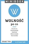 Wolność [po co]