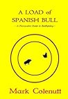 A Load of Spanish Bull: A Provocative Guide to Bullfighting