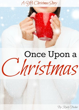 Once Upon a Christmas: A YA Christmas Story