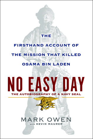 No Easy Day: The Firsthand Account of the Mission That Killed Osama Bin Laden