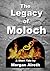 The Legacy of Moloch