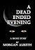 A Dead-Ended Evening