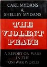 The Violent Peace: A Report On Wars In The Postwar World The Violent Peace: A Report On Wars In The Postwar World