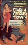 Shake a Crooked Town by Dan J. Marlowe