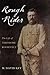 Rough Rider: The Life of Th...