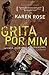 Grita Por Mim by Karen      Rose