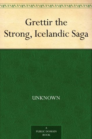 Grettir the Strong, Icelandic Saga