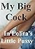 My Big Cock in Little Lolit...