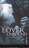 Lover Unbound - Kekasih yang Tak Terikat by J.R. Ward Lover Unbound - Kekasih yang Tak Terikat by J.R. Ward