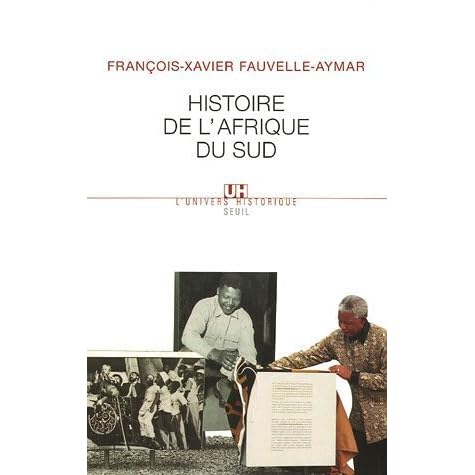Histoire De L Afrique Du Sud By Francois Xavier Fauvelle Aymar