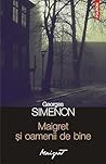 Maigret si oamenii de bine by Georges Simenon