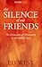 The Silence of Our Friends