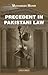Precedent in Pakistani Law by Muhammad Munir