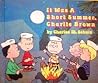 It Was a Short Summer, Charlie Brown by Charles M. Schulz