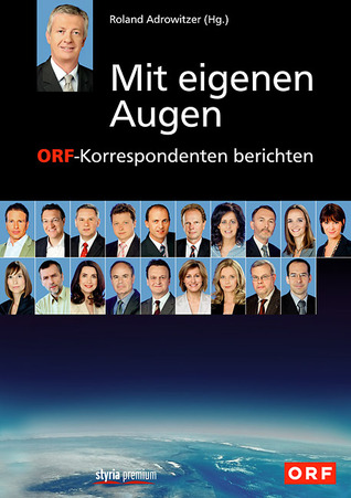 Mit eigenen Augen - ORF Korrespondenten berichten (Hardcover)