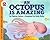 An Octopus Is Amazing (Let'...