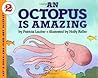 An Octopus Is Amazing by Patricia Lauber