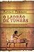 O Ladrão de Tumbas