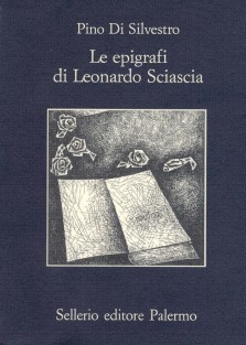 Le epigrafi di Leonardo Sciascia: Illustrate da 25 disegni a china