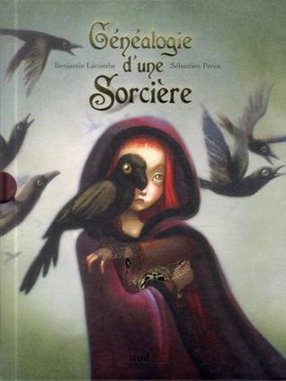 Généalogie d'une sorcière : Grimoire de Sorcières ; La Petite Sorcière