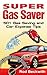 Super Gas Saver - 501 Gas S...