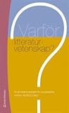Varför litteratur vetenskap- En ämnesintroduktion för nya studenter