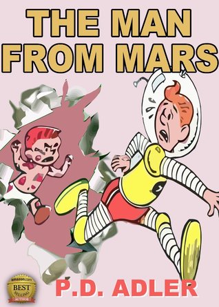 The Man from Mars (The Adventures of Naughty Nico, #2)