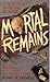 Mortal Remains by Henry Scammell