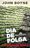 Dia de Folga by John Boyne