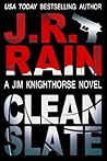 Clean Slate by J.R. Rain