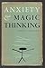 Anxiety and Magic Thinking by Charles Odier