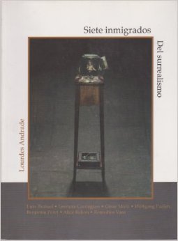 Siete inmigrados del surrealismo