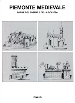 Piemonte medievale: Forme del potere e della società: Studi per Giovanni Tabacco