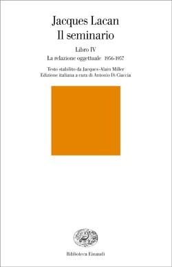 Il seminario. Libro IV. La relazione oggettuale (1956-1957)