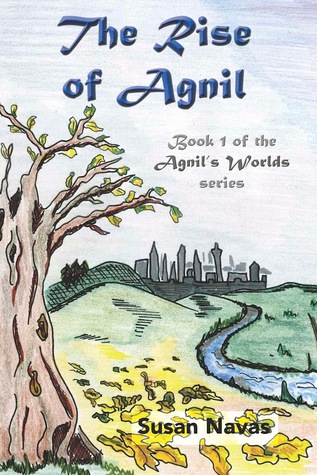 The Rise of Agnil (Agnil's Worlds, #1)
