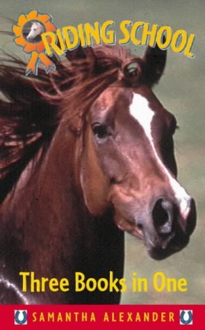 Riding School: Three Books in One