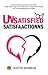 Unsatisfied Satisfaactionns