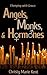 Angels, Monks, And Hormones