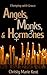 Angels, Monks, And Hormones