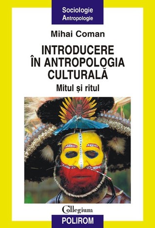 Introducere în antropologia culturală. Mitul și ritul (Paperback)