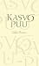 Kasvopuu: Runoja, balladeja...