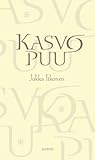 Kasvopuu: Runoja, balladeja ja humoreskeja