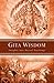 Gita Wisdom: Insights into Sacred Teachings