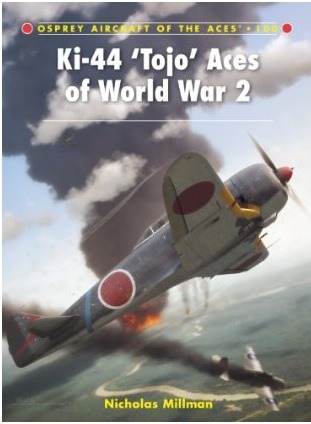 Ki-44 ‘Tojo’ Aces of World War 2 (Aircraft of the Aces, 100)