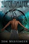 Water Shaper by Jon Messenger
